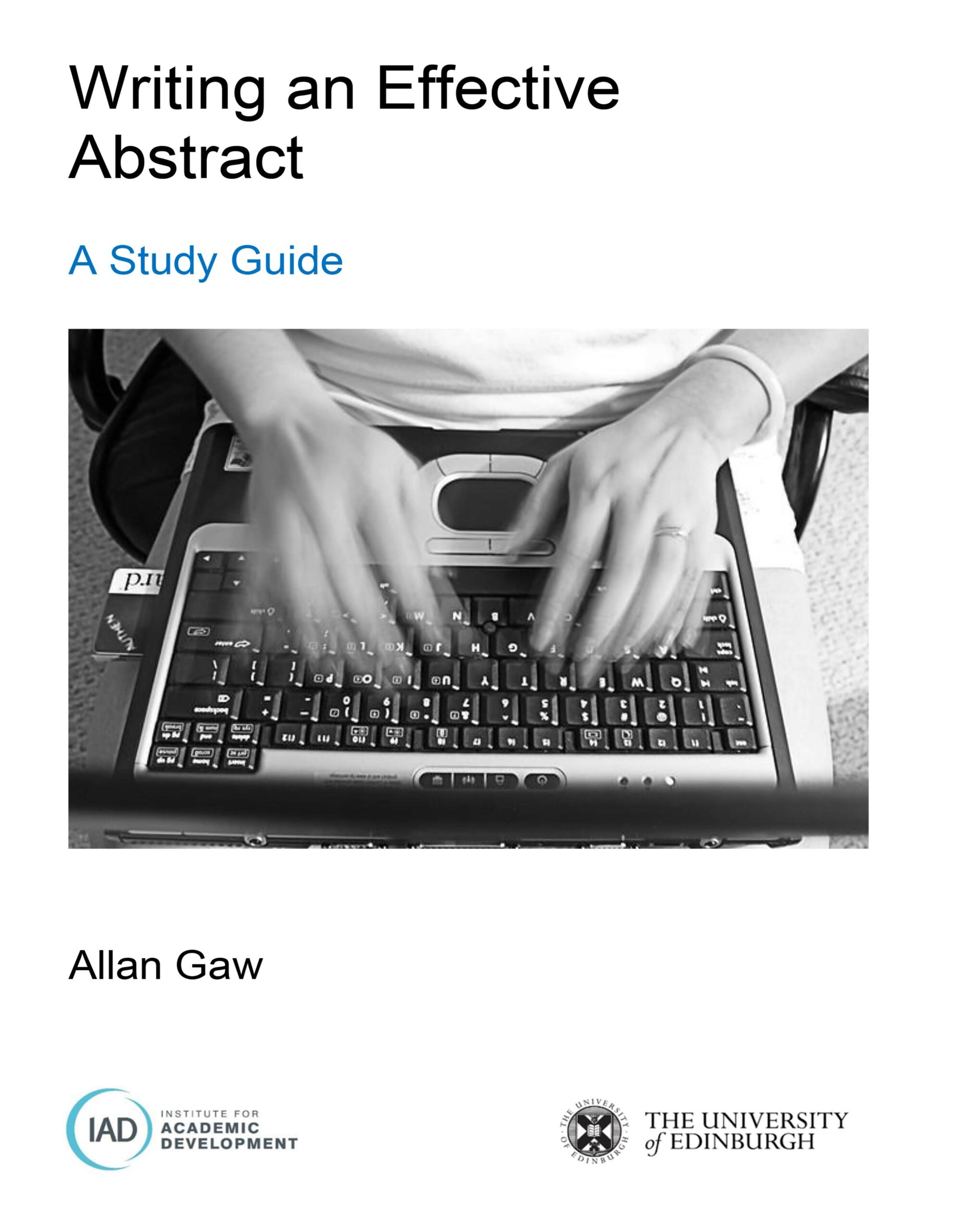 Allan Gaw. Writing an Effective Abstract. A study Guide.